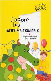 Cover of: J'adore les anniversaires by Stéphane Daniel, Sophie Kniffke