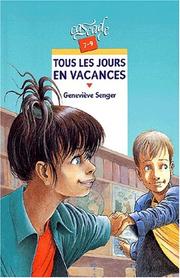 Cover of: Tous les jours en vacances by Geneviève Senger