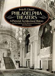 Cover of: Philadelphia theaters by Irvin R. Glazer
