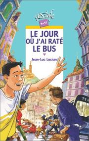 Le jour où j'ai raté le bus by Jean-Luc Luciani, Olivier Blazy