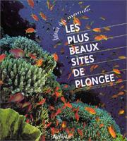 Cover of: Les plus beaux sites de plongée autour du monde