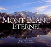 Cover of: Mont Blanc eternel by Roger Plisson-Roche, Mario Colonel