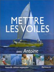 Cover of: Mettre les voiles avec Antoine