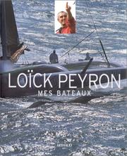 Cover of: Mes bateaux by Loick Peyron