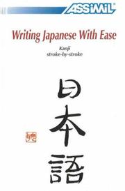 Front cover of Writing Japanese With Ease by Catherine Garnier