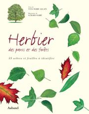 Cover of: Herbier des parcs et des forêts  by Yves-Marie Allain, Gérard Marié