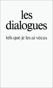 Cover of: Les Dialogues tels que je les ai vécus