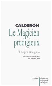 Cover of: Le Magicien prodigieux - El Mágico prodigioso, édition bilingue (espagnol/français)