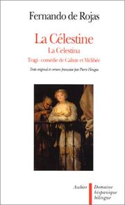 Cover of: La Célestine, ou, Tragi-comédie de Calixte et Mélibée by Fernando de Rojas