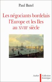 Cover of: Les négociants bordelais, l'Europe et les îles au XVIIIe siècle