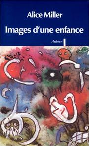 Cover of: Images d'une enfance by Alice Miller