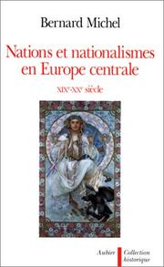 Cover of: Nations et nationalismes en Europe centrale, XIXe-XXe siècle