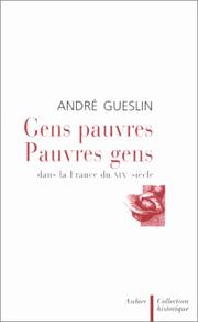 Cover of: Gens pauvres, pauvres gens dans la France du XIXe siècle by André Gueslin