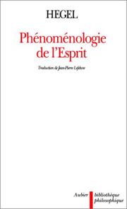 Cover of: Phénoménologie de l'Esprit by Hegel, Jean-Pierre Lefebvre
