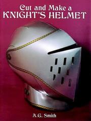 Cover of: Cut and Make a Knight's Helmet (Models & Toys) by A. G. Smith