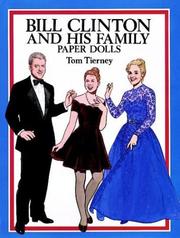 Cover of: Bill Clinton and His Family Paper Dolls by Tom Tierney