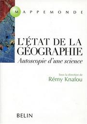 Cover of: L'état de la Géographie autoscopie d'une science. Autoscopie d'une science by Rémy Knafou