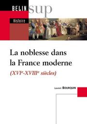 Cover of: La Noblesse française à l'époque moderne, XVIe-XVIIIe siècles