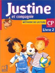 Cover of: Justine et compagnie : Méthode de lecture, CP cycle 2, livre 2