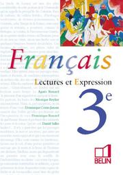 Cover of: Français : Lectures et expression, 3e (livre de l'élève)