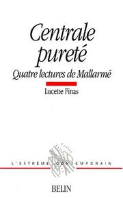 Cover of: Centrale pureté. Quatre lectures de Mallarmé