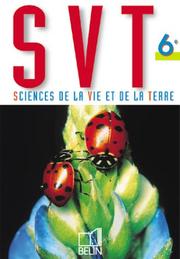 Cover of: Sciences de la Vie et de la Terre 6e (livre de l'élève)