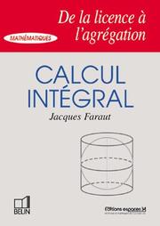 Cover of: Calcul intégral by Jacques Faraut