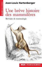 Cover of: Une brève histoire des mammifères  by Jean-Louis Hartenberger