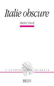 Cover of: Italie obscure by Michel Orcel