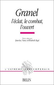 Cover of: Granel : l'éclat, le combat, l'ouvert