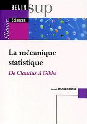 Cover of: La mécanique statistique  by Anouk Barberousse