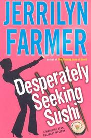 Cover of: Desperately Seeking Sushi: A Madeline Bean Culinary Mystery (Madeline Bean Mysteries)