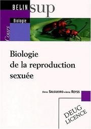 Cover of: Biologie de la reproduction sexuée by Eléna Salgueiro, Anne Reyss