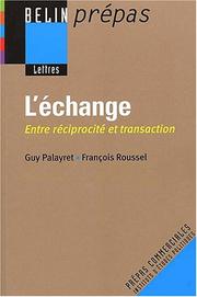 Cover of: L'échange : entre réciprocité et transaction