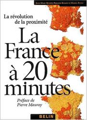 Cover of: La France à 20 minutes : La révolution de la proximité