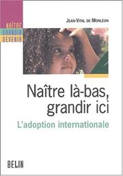 Cover of: Naître la-bàs, grandir ici  by Jean-Vital de Monléon