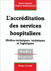 Cover of: L'accréditation des services hospitaliers médico-techniques, techniques et logistiques