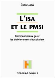 Cover of: L'ISA et le PMSI. Comment mieux gérer les établissements hospitaliers by Elias Coca