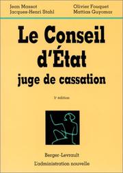 Le Conseil d'Etat, juge de cassation by Jean Massot