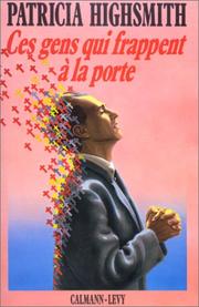 Cover of: Ces gens qui frappent à la porte by Patricia Highsmith, Marie-France de Paloméra