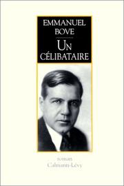 Cover of: Un célibataire by Emmanuel Bove