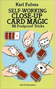 Cover of: Self-working close-up card magic: 56 foolproof tricks