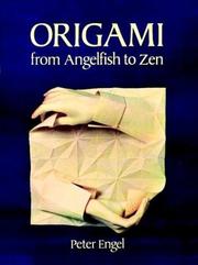 Cover of: Origami from Angelfish to Zen by Peter Engel