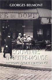 Cover of: Souvenirs d'outre-monde - Histoire d'une naissance by Georges Belmont