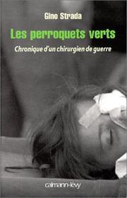 Cover of: Les Perroquets Verts : Chronique d'un chirurgien de guerre