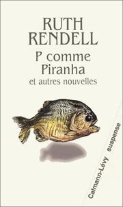 Cover of: P comme Piranha et autres nouvelles by Ruth Rendell, Johan-Frédérik El Guedj