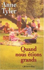 Cover of: Quand nous étions grands by Anne Tyler
