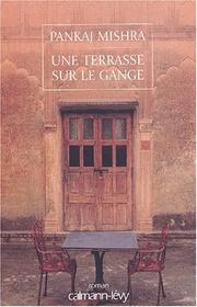 Cover of: Une terrasse sur le gange by Pankai Mishra