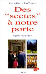 Cover of: Des "sectes" à notre porte by Jean Vernette, Yves de Gibon