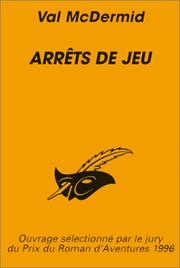 Cover of: Arrêts de jeu by Val McDermid